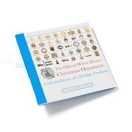 The Official White House Christmas Ornament: Collected Stories of a Holiday Tradition