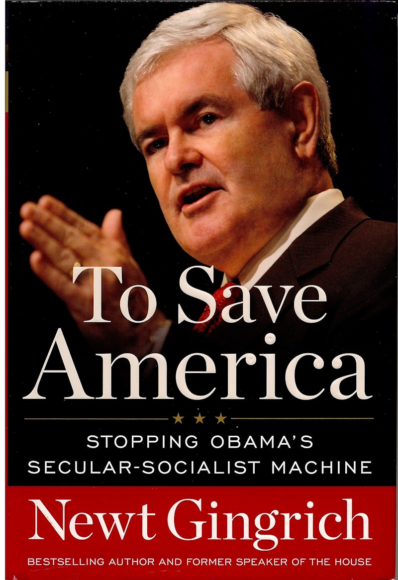 Gingrich, To Save America