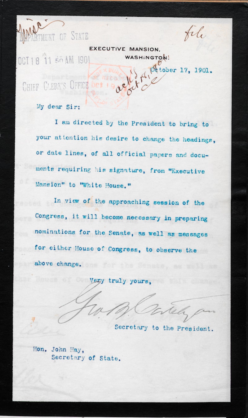 George B. Cortelyou's October 17, 1901 letter to Secretary of State John Hay on Executive Mansion stationery, asking that official papers use "White House." National Archives.