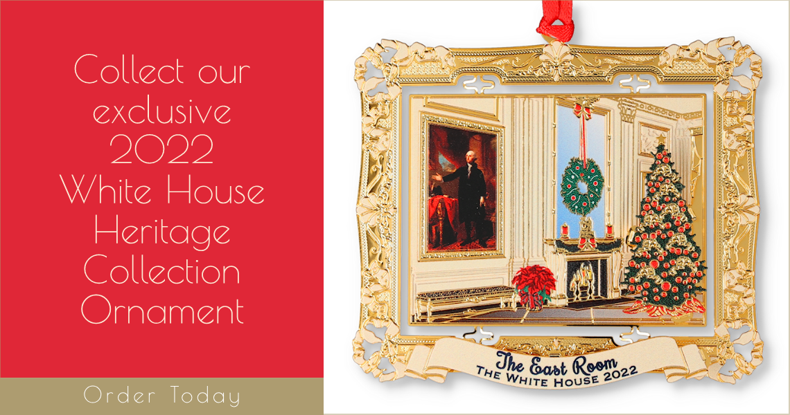 Do you know about all of our 2022 White House Heritage Collection